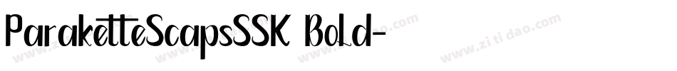 ParaketteScapsSSK Bold字体转换